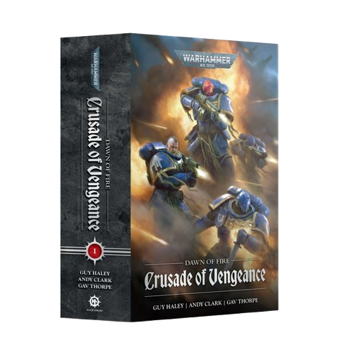 WH40K: Dawn of Fire: Crusade of Vengeance (Paperback)