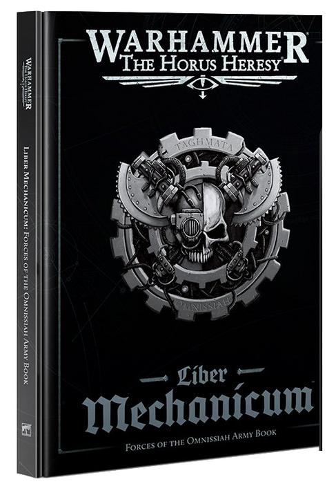 Horus Heresy - Liber Mechanicum – Forces of the Omnissiah Army Book